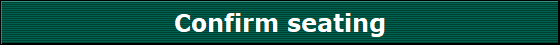 Confirm seating
