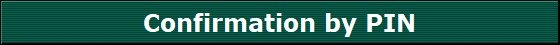 Confirmation by PIN