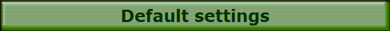 Default settings